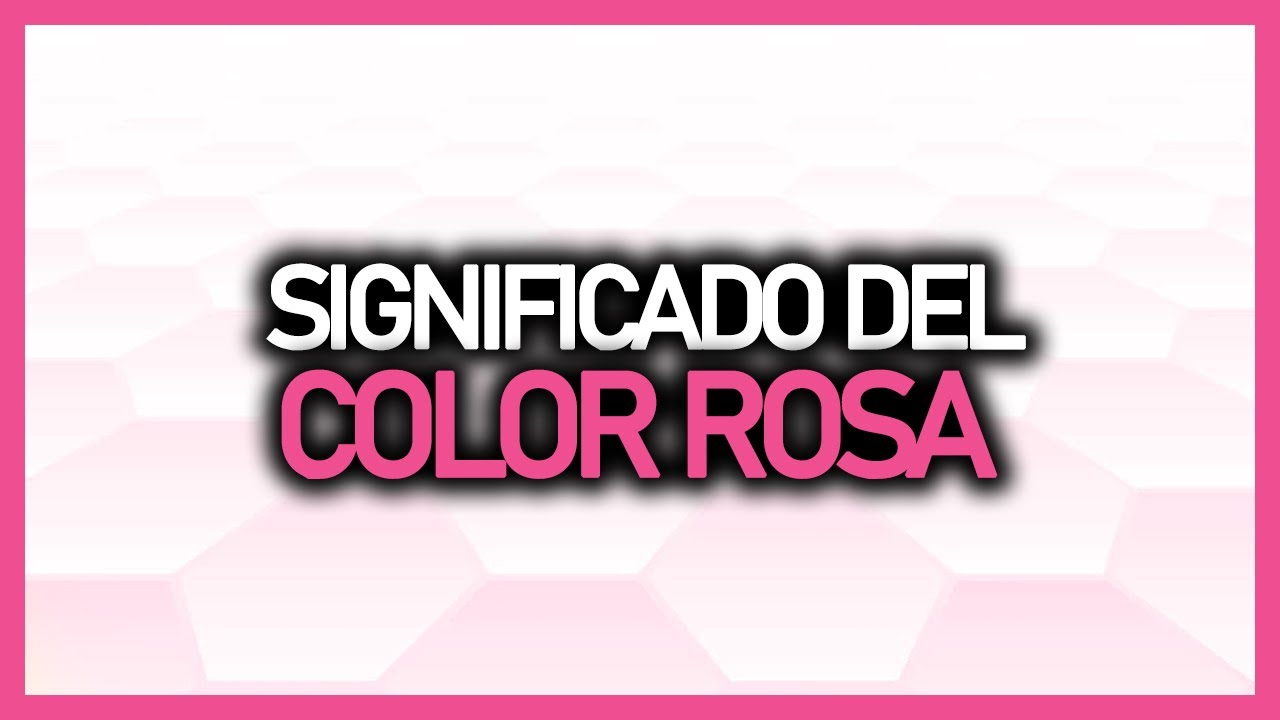 que significado tiene el color rosado
